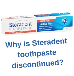 why is steradent toothpaste discontinued